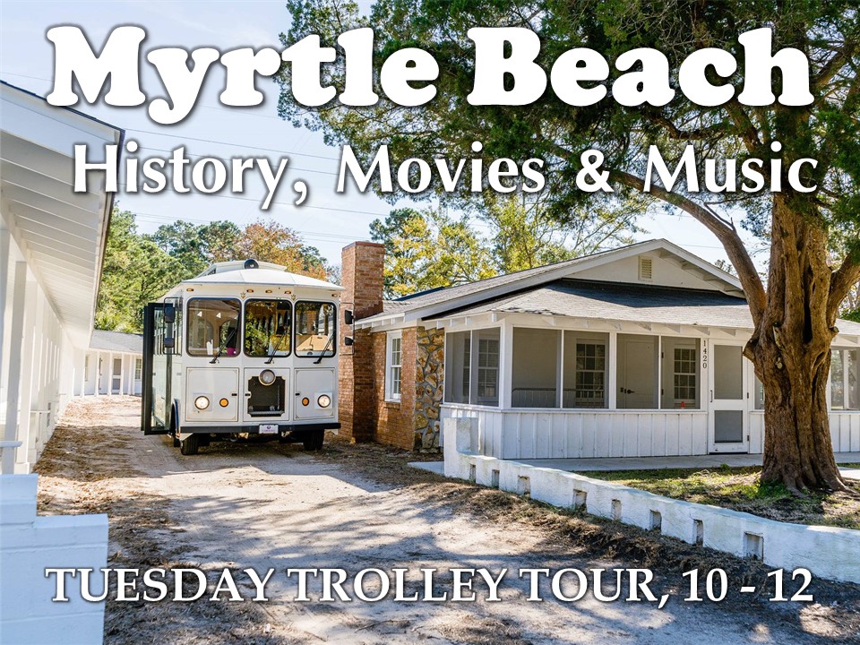 Myrtle Beach History Tours