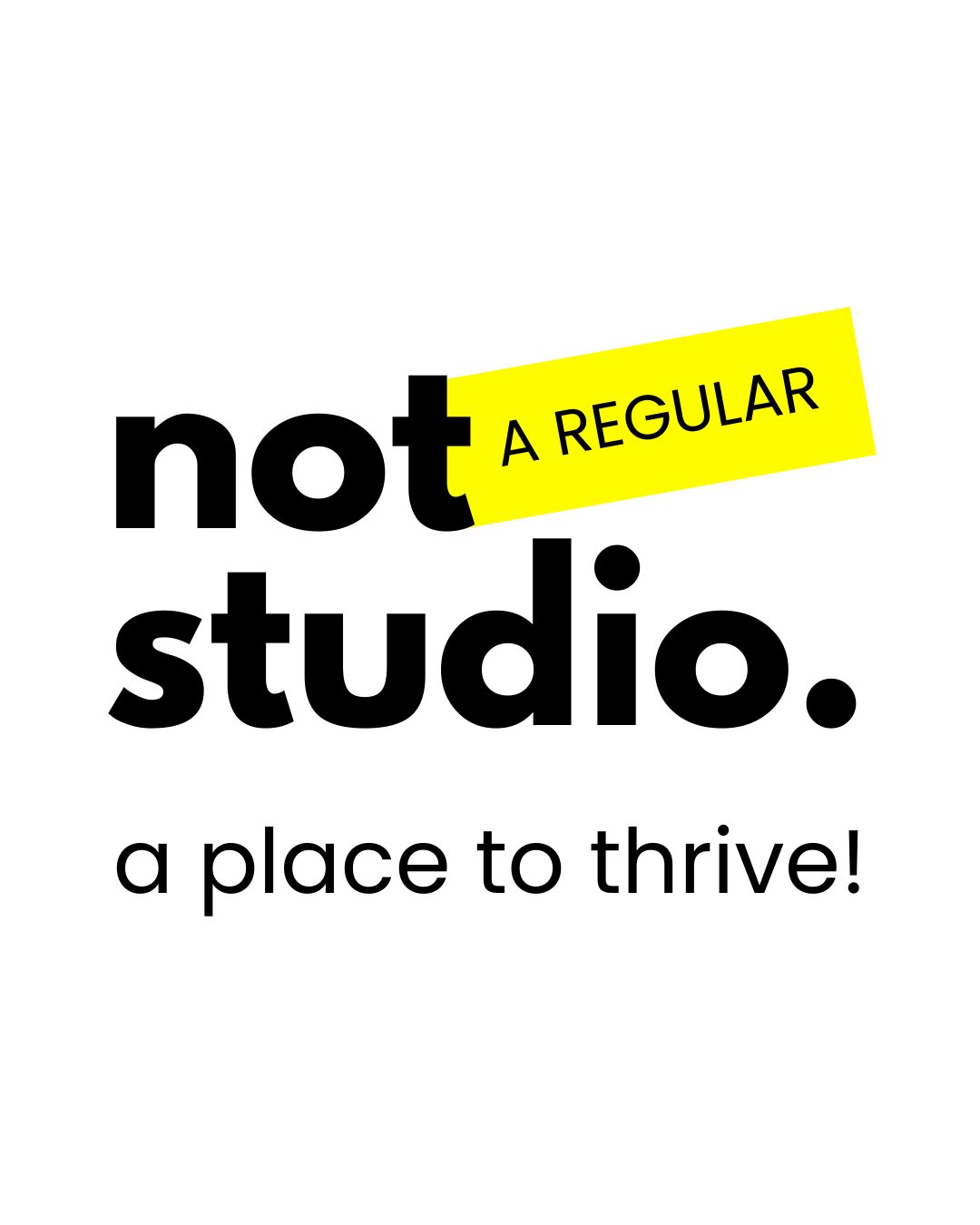 not a regular studio.