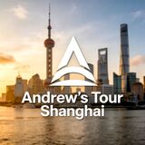 Andrew's Tour Shanghai