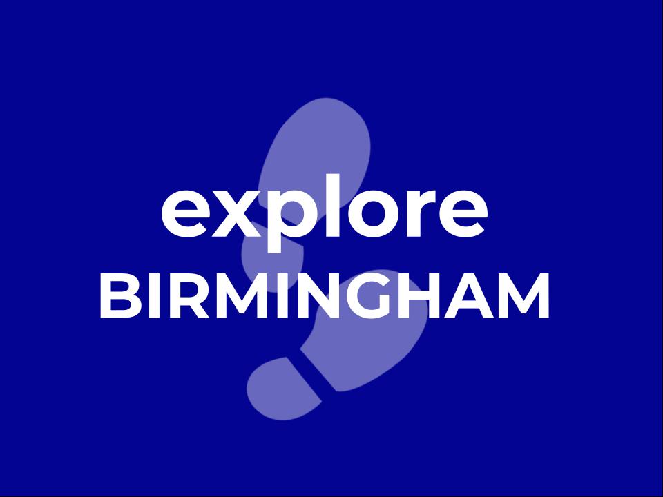 Explore Birmingham