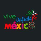 VIVE DISFRUTA MEXICO