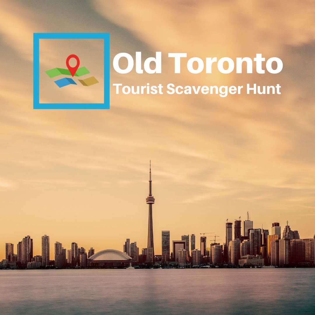 Old Toronto self-guided walking tour & scavenger hunt