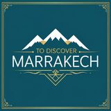 TodiscoverMarrakech