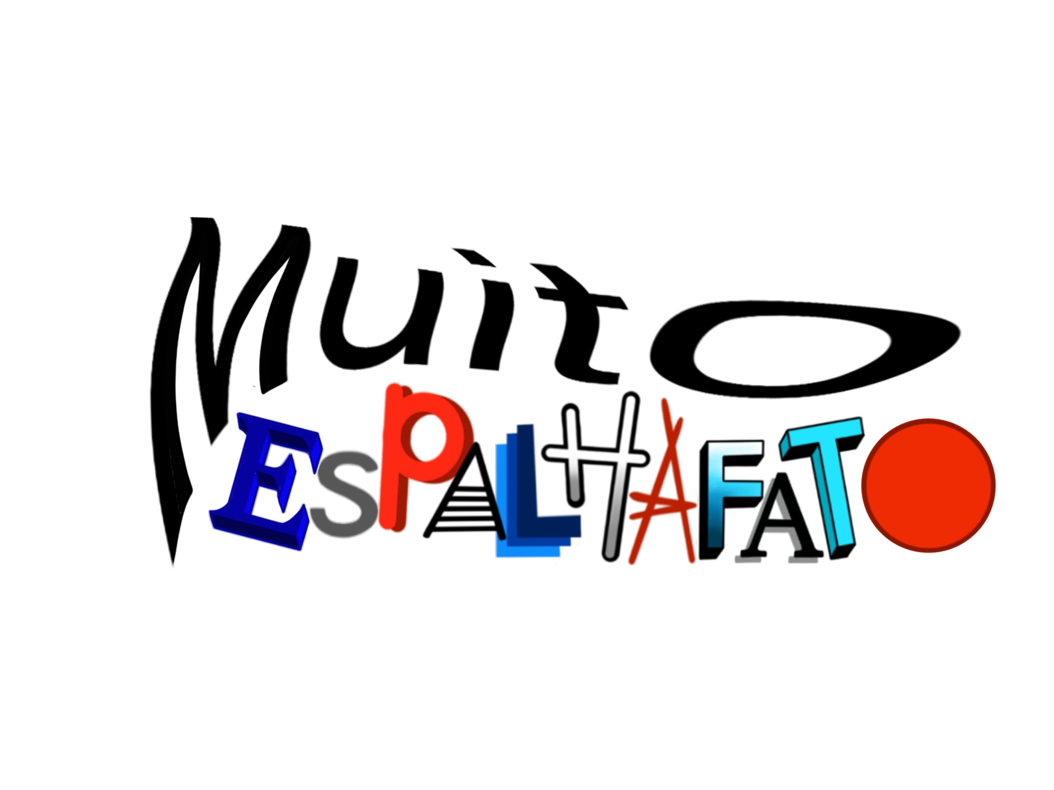 Muito Espalhafato!