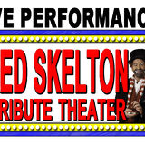 Red Skelton Tribute Theater