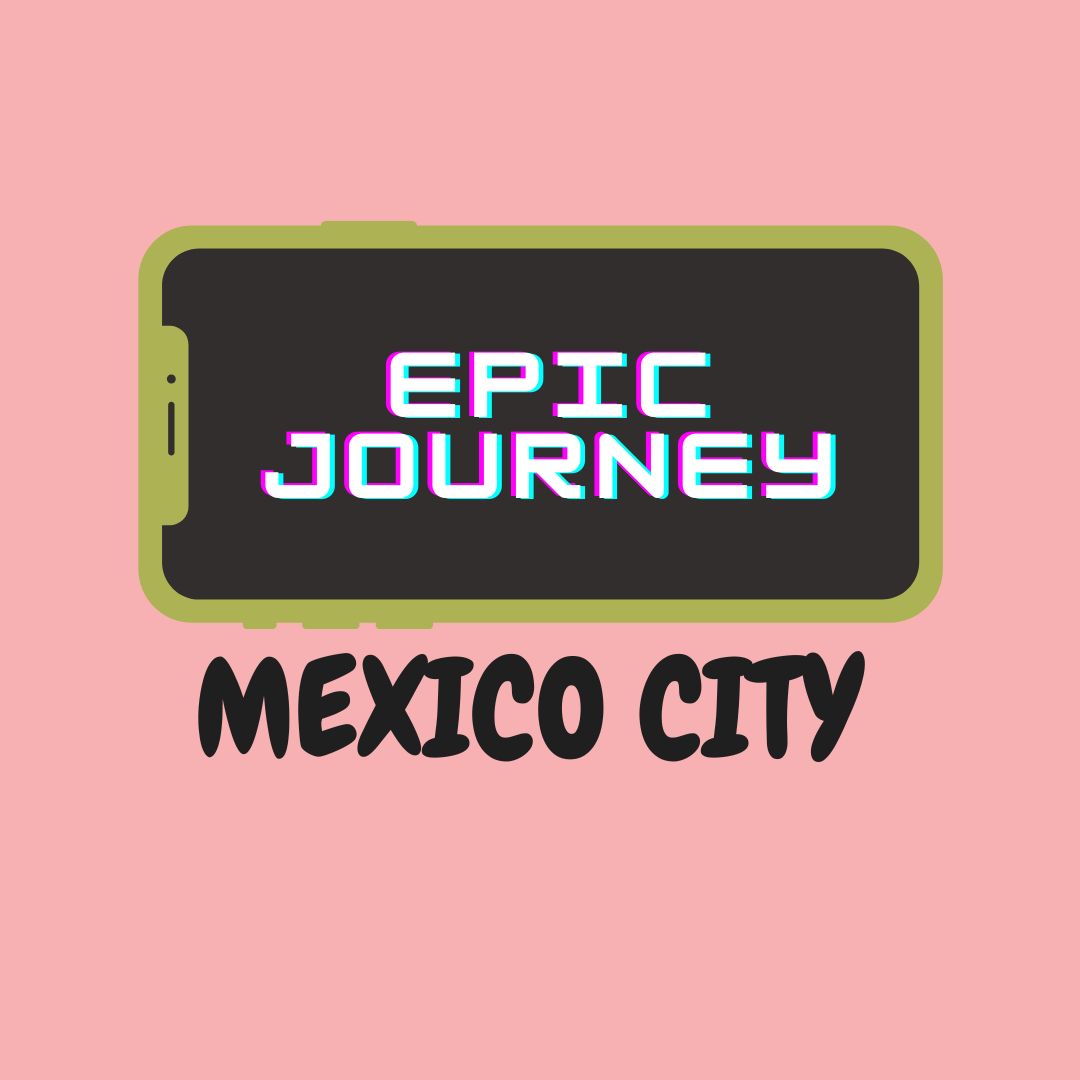 EPIC JOURNEY MEXICO