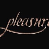 PLEASURE